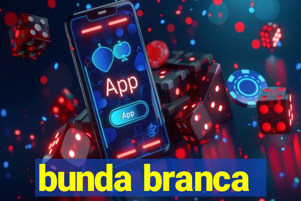 bunda branca